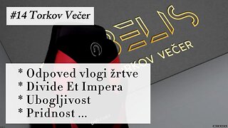 #14 Torkov Večer - ODPOVED VLOGI ŽRTVE, Divide Et Impera, Ubogljivost, Pridnost