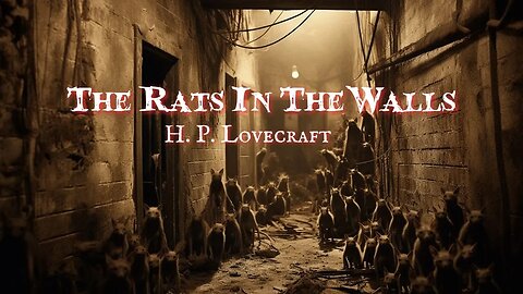 The Rats In The Walls by H P Lovecraft