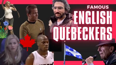 Famous English Quebeckers (A Montage)