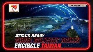 China Readies Attacks as Military Drills Encircle Taiwan
