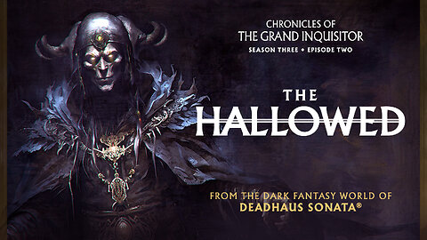The Hallowed: Chronicles of the Grand Inquisitor S03-E02