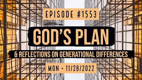 Owen Benjamin | #1553 God's Plan & Reflections On Generational Differences