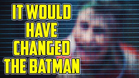 The Rejected Joker Deleted Scene That Changed The Batman