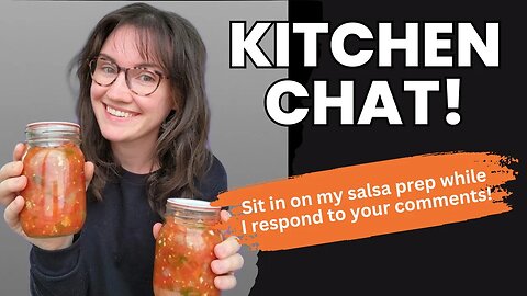 Salsa Making & Comment Replies 🌶️ | A Pinch of Patience