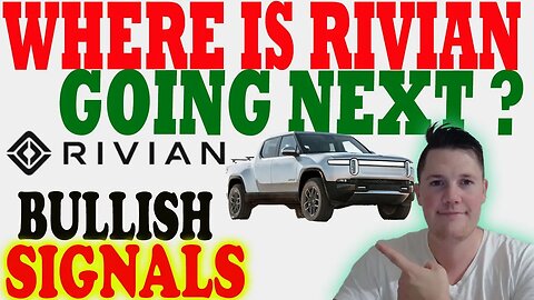 Where is Rivian Going from HERE ?! │ MASSIVE Bullish Rivian Signals⚠️ Rivian Investors Must Watch