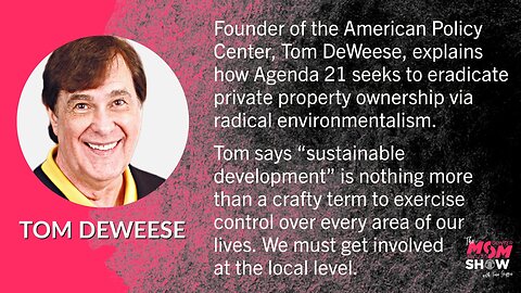 Ep. 251 - American Policy Center Founder Tom DeWeese Sheds Light on Dark Details of Agenda 21