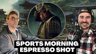 I AM SHOGUN! | Sports Morning Espresso Shot