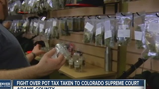 Fight over pot tax taken to Colorado Supreme Court