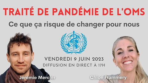 Traité pandémie de l'OMS : ça change quoi ? Chloé Frammery & Jérémie Mercier
