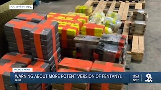 Authorities warn of deadlier version of fentanyl