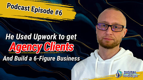 Using Upwork to Get Clients and Building a 6-Figure Ads Agency from Scratch with Glenn Doman