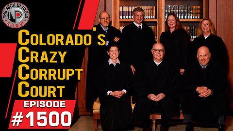 Colorado's Crazy Corrupt Court | Nick Di Paolo Show #1500