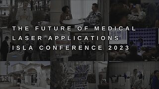 The Future Of Medical Laser Applications: ISLA Conference 2023 | Dr. Nathan Goodyear