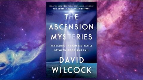 David Wilcock: The Ascension Mysteries | Cosmic Battle Between Good and Evil