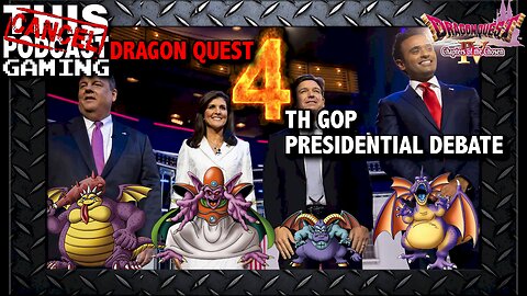 Dragon Quest 4(TH GOP Presidential Debate Live Stream)!