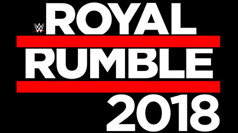 My Review of the 2018 WWE Royal Rumble