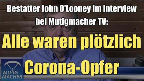 "Alle waren plötzlich Corona-Opfer" – Bestatter John O'Looney im Interview (08.01.2022)