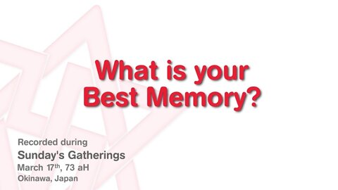 Maitreya Rael: What is your Best Memory (73-03-17)