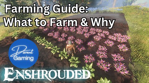 Enshrouded Farming Guide | What to Farm and Why | Enshrouded Tips