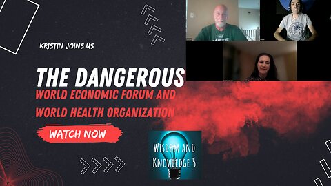 The Dangerous World Envisioned By The World Economic Forum and The World Health Organization