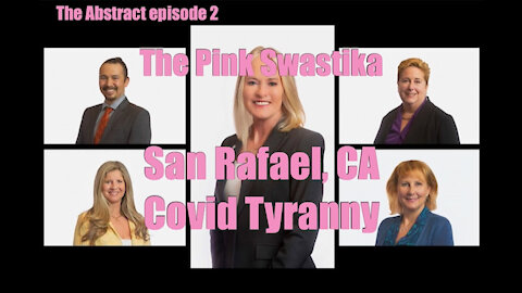 The Pink Swastika: San Rafael, CA Covid Tyranny