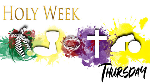 The Holy Week - Thursday Scriptures