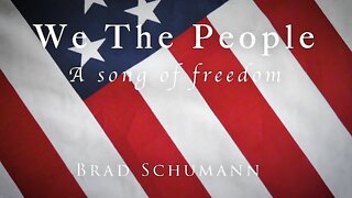 Brad Schumann - "We The People"