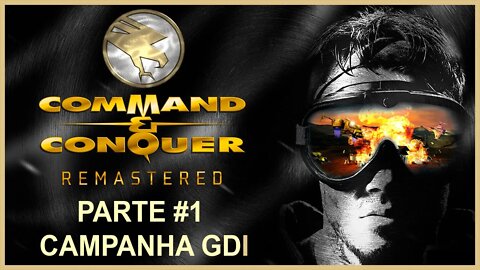 Command & Conquer Remastered - [Parte 1 - Campanha GDI] - 60 Fps - 1440p