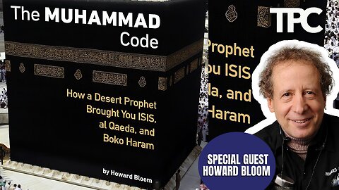 The Muhammad Code | Howard Bloom (TPC #1,419)