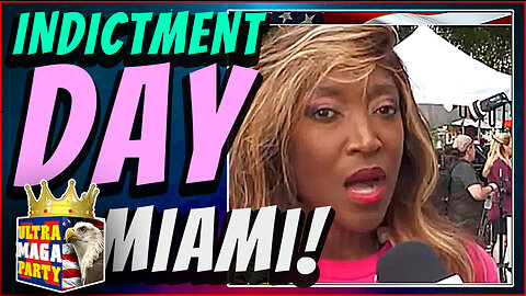 Indictment Day Miami! (MAGA—our cause is RIGHTEOUS!)