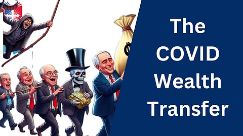 The Covid Wealth Transfer | Floyd Brown