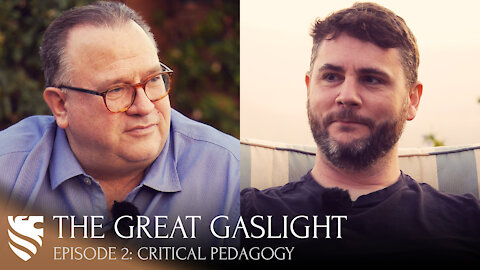 Critical Pedagogy | The Great Gaslight, Ep. 2 | James Lindsay & Michael O'Fallon