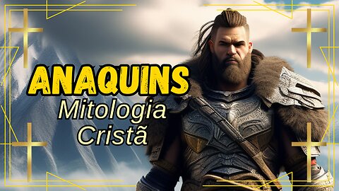 Anaquins, os Descendentes dos Nefilins na Mitologia Cristã