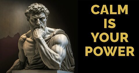 10 Lessons to KEEP yourself CALM Using STOICISM