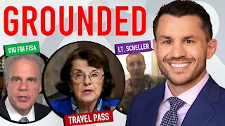 Feinstein Air Travel Vax Bill, IG Horowitz Reveals FBI FISA Abuse, Lt. Scheller Hypocrisy