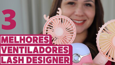 MELHORES VENTILADORES PARA FAZER EXTENSÃO DE CÍLIOS