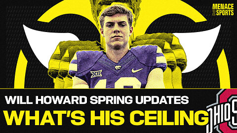 Spring Ball Update: QB Will Howard's Ceiling at Ohio State