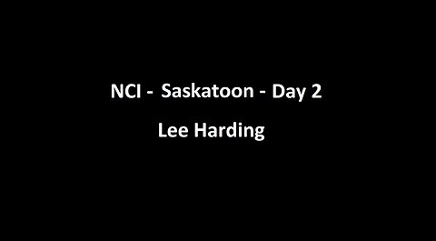 National Citizens Inquiry - Saskatoon - Day 2 - Lee Harding Testimony