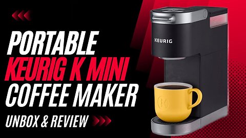 Keurig Coffee Maker K Mini How to Use & Review