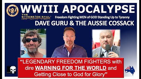 Aussie Cossack, Guru: WORLD WAR 3 APOCALYPSE by [DS], Russia Rids NATO Nazi’s, Restoring God’s GLORY