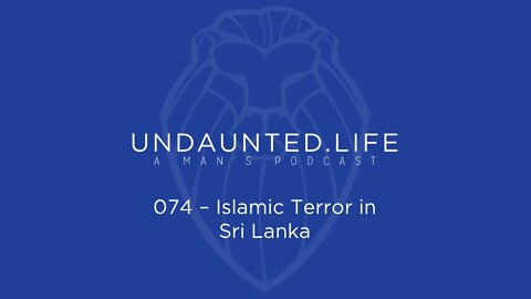 074 - Islamic Terror in Sri Lanka