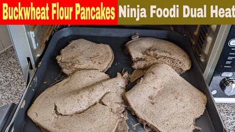 Buckwheat Flour Pancakes, Ninja Foodi Dual Heat Air Fry Oven Recipe