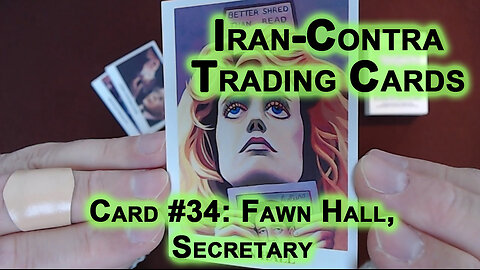 Reading the “Iran-Contra Scandal" Trading Cards, Card #34: Fawn Hall, Secretary [ASMR]