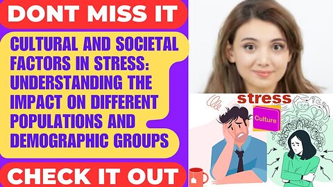 Culture Stress, Societal Stress, Culture and Depression, About Culture and Society