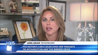 Lara Logan | Hundreds of Americans and Allies Are Still Stranded in Afghanistan