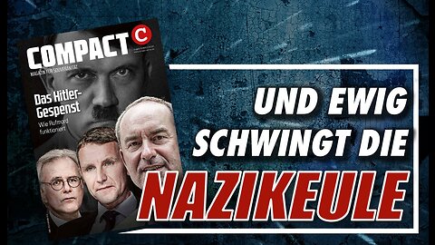 🔵 Und ewig schwingt: die Nazikeule | COMPACT REZENSION 10/23