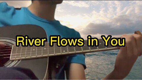 River Flows in you - Guitar Cover MUST WATCH!