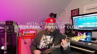 Linkin Park - One Step Closer Guitar Cover