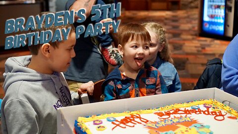 Brayden’s 5th Birthday Party