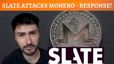 Slate Runs CHEAP Hit Piece On Monero - Monero Bros HIT BACK!